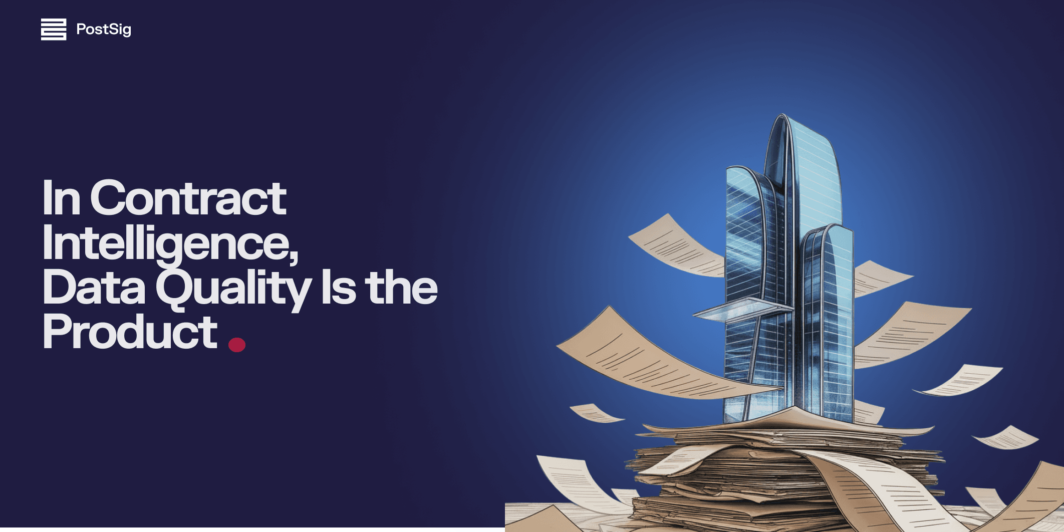 PostSig Insights - Blog - Data Quality is the Product